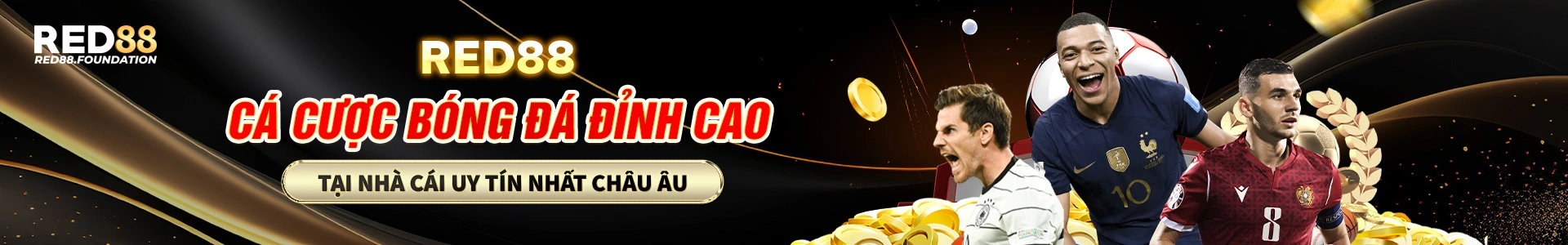 Red88 Cá cược bóng đá đỉnh cao tại nhà cái uy tín nhất Châu Âu